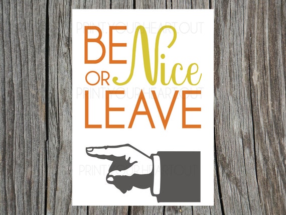 Printable Be Nice or Leave Wall Art Il_570xn