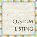 Custom Listing for Mary