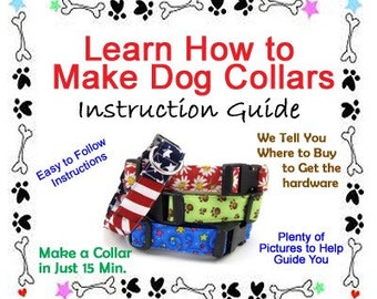 Dog Collar Sewing Pattern - Instructional Guide Teaching You How to Make Dog Collars - BONUS GUIDE INCLUDED