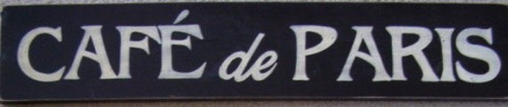  CAFE  de  PARIS  French Country Sign  Plaque Wall by 
