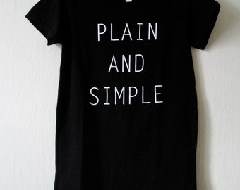 SALE 50% OFF! Plain and Simple Silkscreen Tshirt
