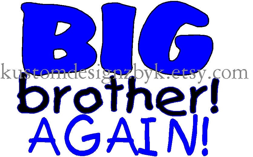 Big Brother Again ironon shirt decal NEW by kustomdesignzbyk