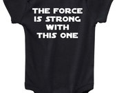 Items similar to Funny Cool The Force is Strong With This One Star Wars ...