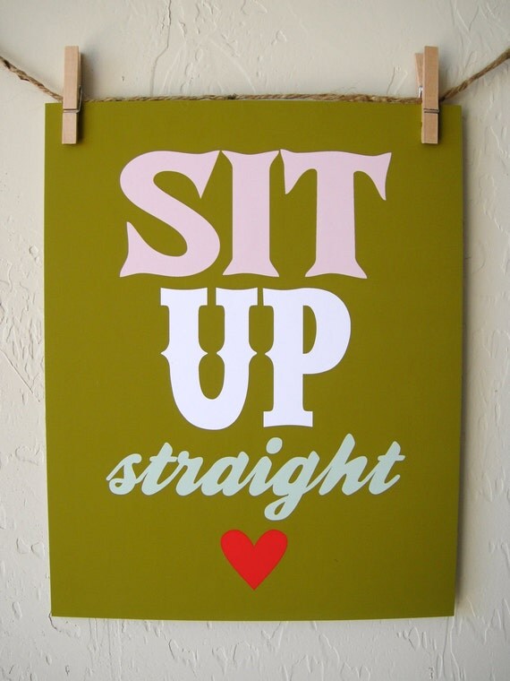 Items similar to Sit Up Straight - 8x10 Sign/Poster/Art on Etsy
