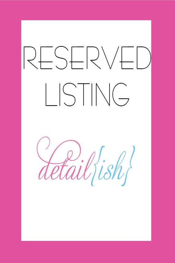 Reserved Listing - Erin - custom fee