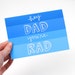 Father's Day Card with Hand-Lettered Design . Hey Dad You're Rad . Blue Spectrum . Single
