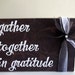 Wood Block Gather Together in Gratitude Thanksgiving Home Decor