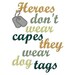 Heroes wear dog tags military filled embroidery applique design digital instant download