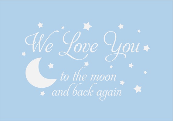 Items similar to We Love You to the Moon and Back Again Vinyl Wall ...