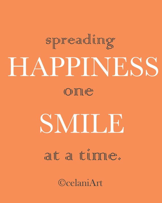 Items Similar To Quote Art Print 8x10 - Spreading Happiness One Smile ...