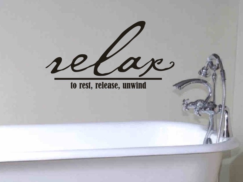 Bathroom Wall Decor Quote Relax To Rest Release by ...