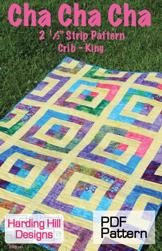 Cha Cha Cha 2-1/2 Strip Quilt Pattern Multiple Sizes