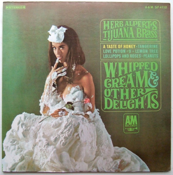 Herb Alpert's Tijuana Brass Whipped Cream & Other