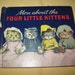 More About the Four Little Kittens Book 1938 Hard Cover 1938 Childrens Book Real Cat Photos