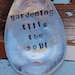 Gardening Tills the Soul hand stamped Spoon Garden Art