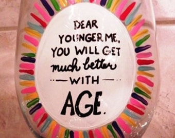 Better with Age - Hand Painted Wine Glass