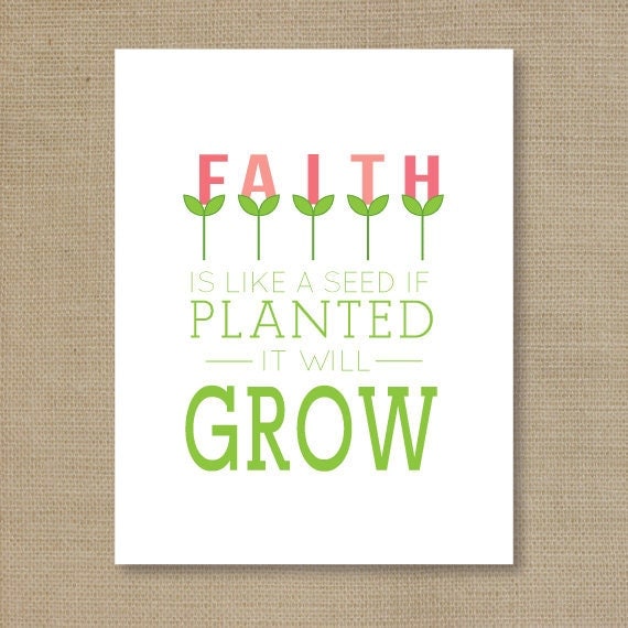 Faith is like a seed Art Print Digital Print File