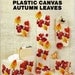 Plastic Canvas Pattern Book Autmn Leaves Needlecraft Ala Mode Leaflet 110