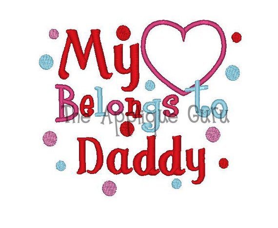 Items Similar To My Heart Belongs To Daddy Applique Machine Embroidery ...