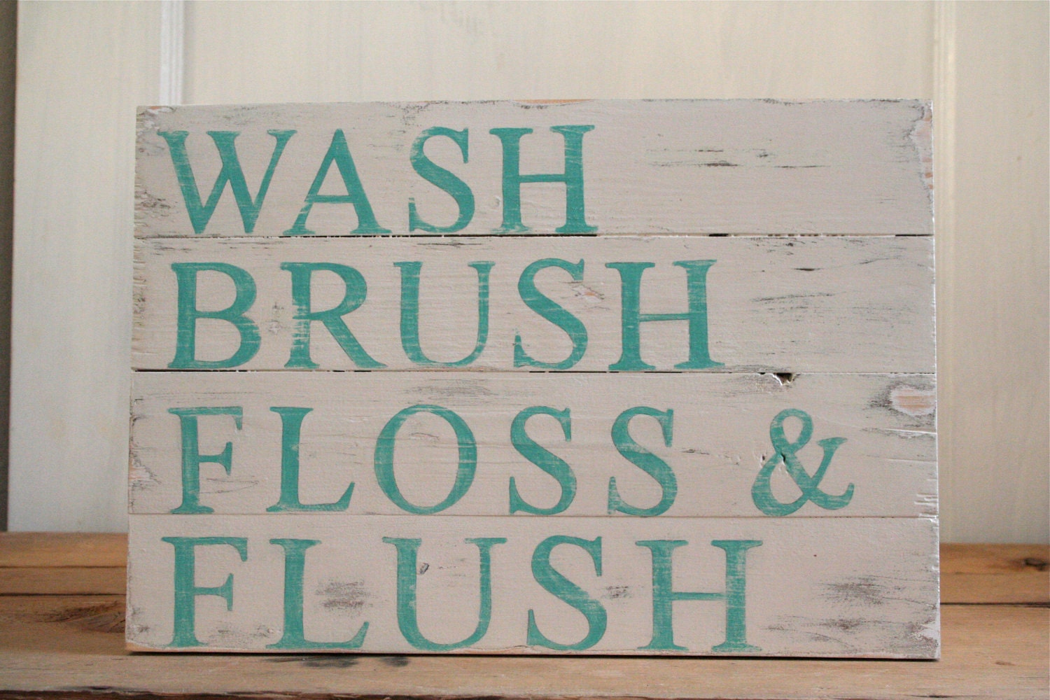Wash Brush Floss Flush Sign by oldfences on Etsy