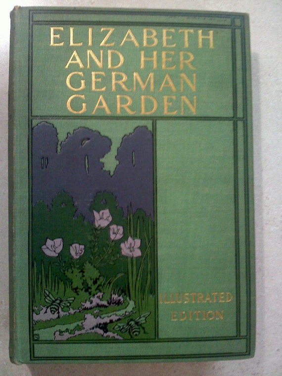 Elizabeth And Her German Garden 1900 Illustrated Edition Book