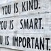 You is Kind sign, Vintage Sign, Vintage Wall Art, Black and White, The Help Sign, Sign with Quote, Reclaimed wood sign, Rustic wall art