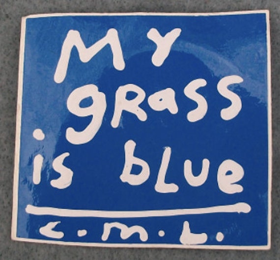 My Grass is Blue sticker by C.M. Laster