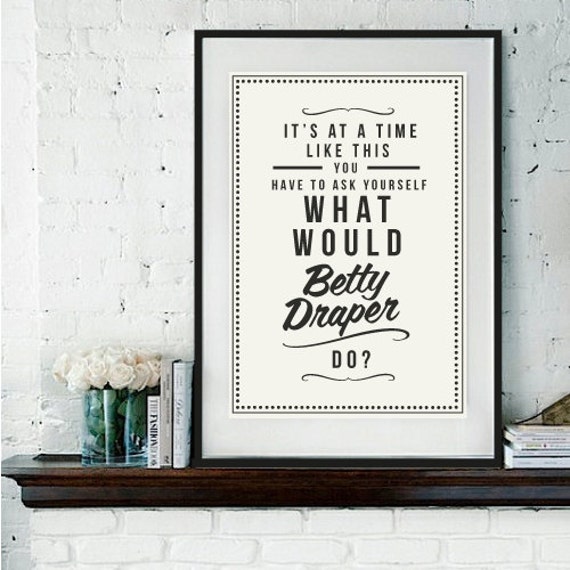 Retro Style "What Would..." Art Print Typography Vintage Poster - 1950 Mad Men Betty Draper UK