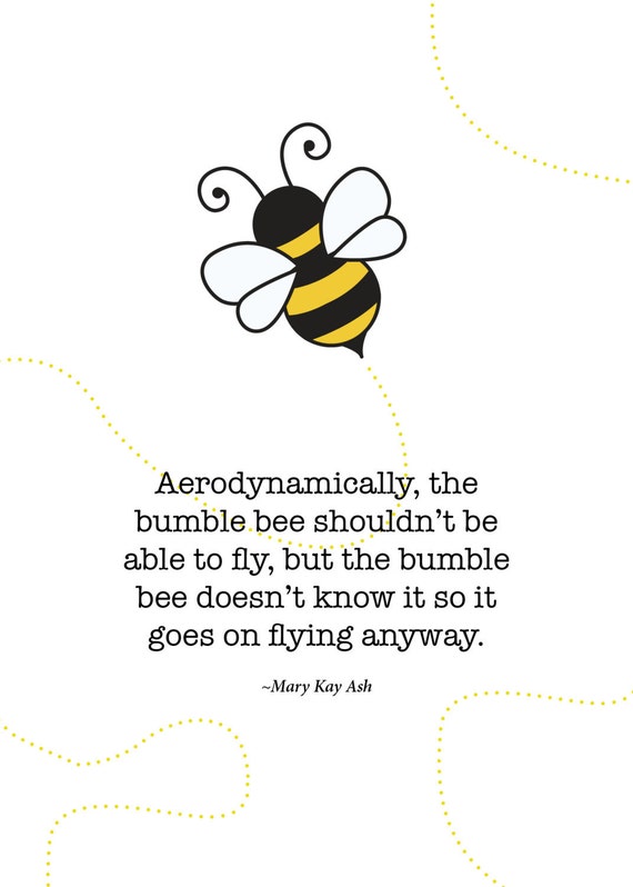 Items similar to Print of quote by Mary Kay Ash "The Bumble bee..." on Etsy