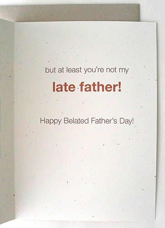Belated Father's Day Card Funny Sorry for the Late Fathers