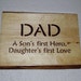 Rustic Dad Sign A Son's first Hero Daughter's first Love
