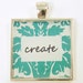 Creativity Pendant - Create Green Teal Black White Square Pendant