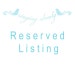 RESERVED for Madeline.