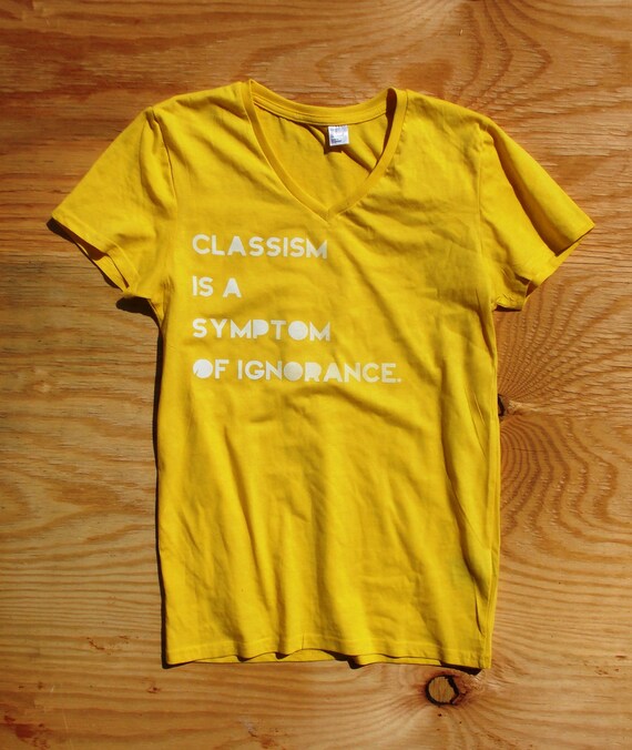 symptoms-of-ignorance-classism-by-jotxwear-on-etsy