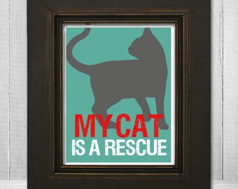 My Cat Is A Rescue Custom Pet Print 11x14 Cat Wall Art