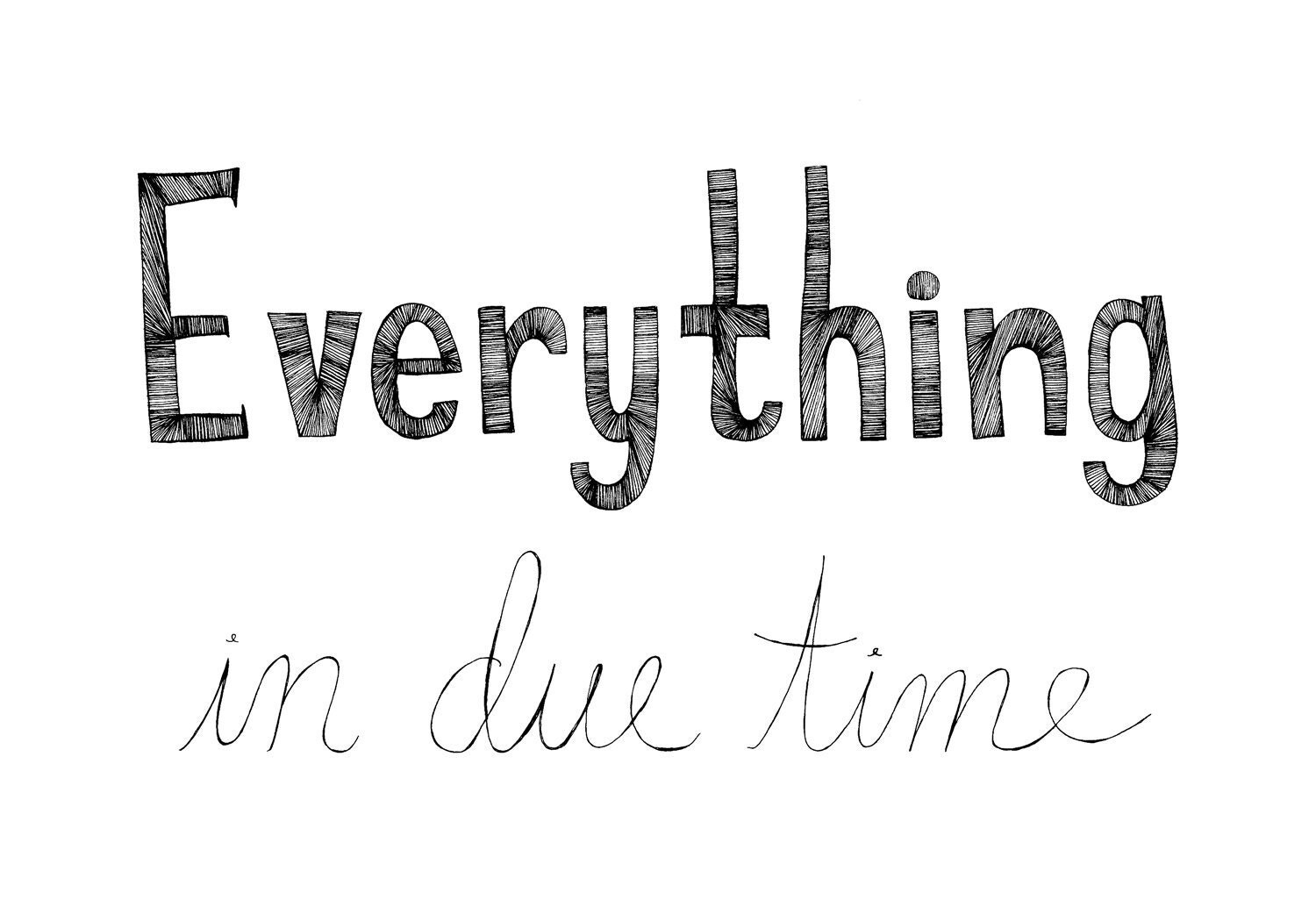 Everything In Due Time 8x10 Typography Inspirational Quote