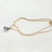 Blue drop bracelet - double layered teardrop gold or sterling bracelet - delicate jewelry gift for her