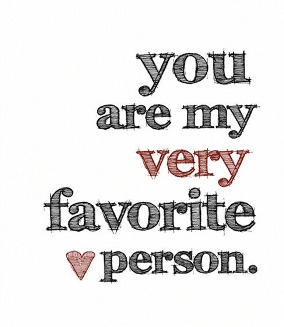 Items similar to You Are My Very Favorite Person ART PRINT - Black and