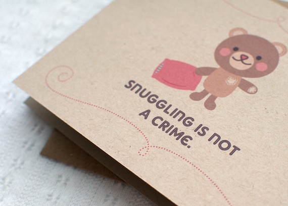 Funny Valentine Card for Him, Funny Birthday Card - Cute Naughty Kawaii, Brown Teddy Bear, Recycled Card - Snuggle Anniversary Card For Her