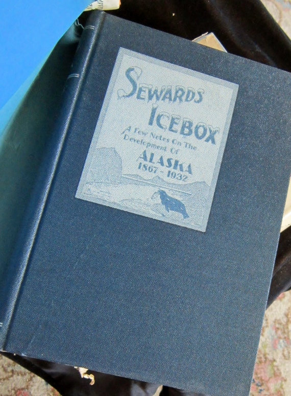 RARE Seward's Icebox 1867-1932 A Few Notes On The