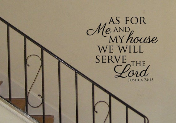 As For Me And My House Wall Art as for me and my house we will serve the lord vinyl wall art As For Me And My House Wall Art as for me and my house we will serve the lord vinyl wall art
