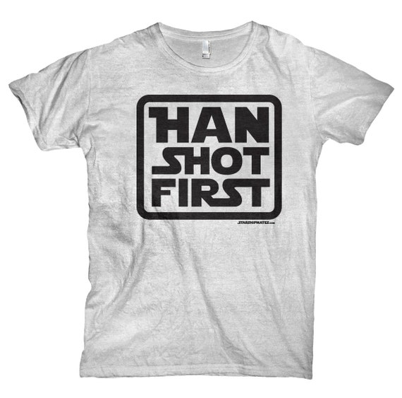 han solo shot first t shirt