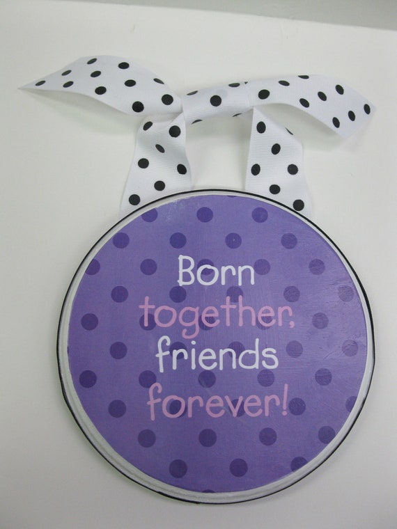 Born Together Friends Forever Boy Girl/ Door/Room Plaque