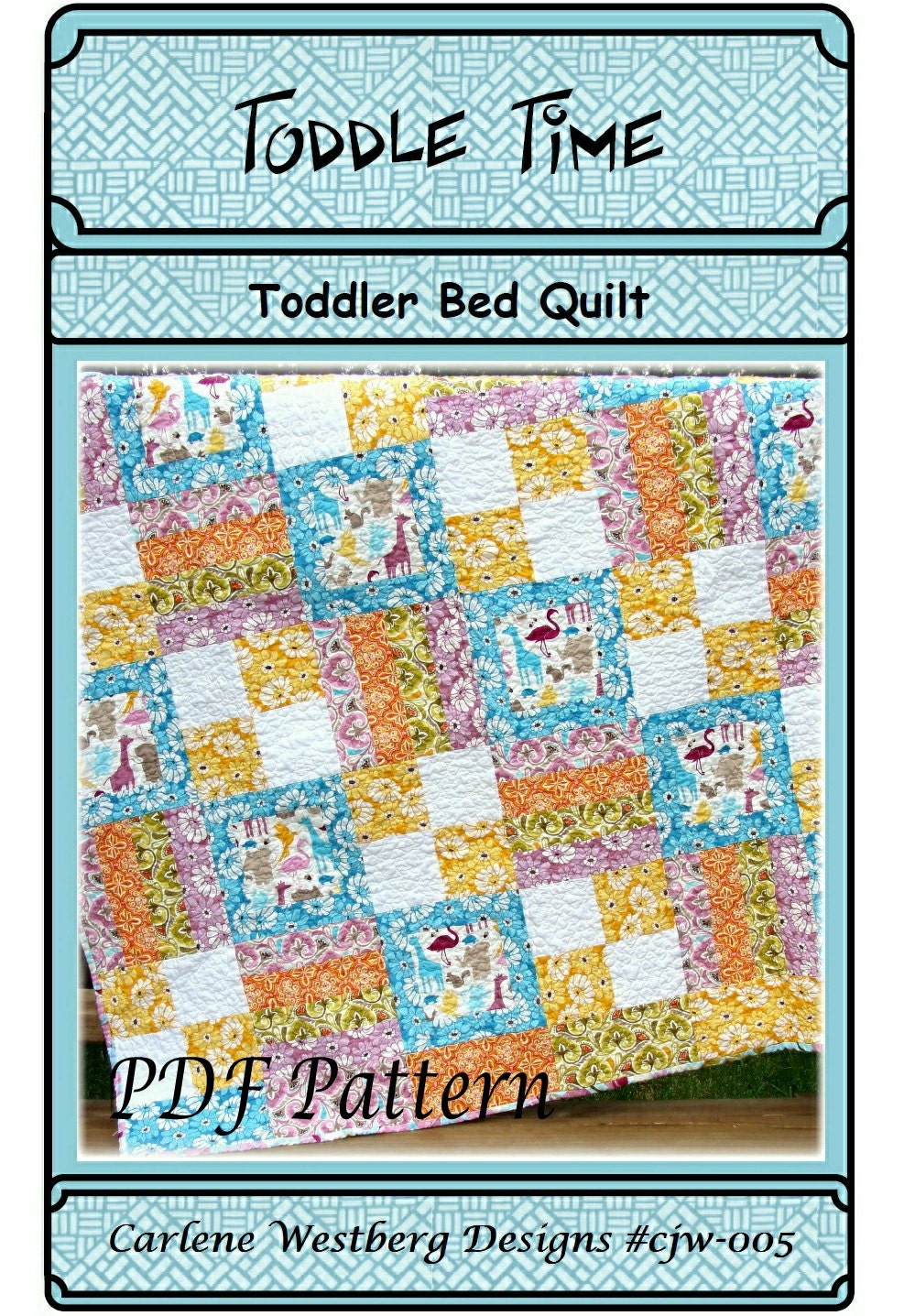 PDF Quilt Pattern Toddle Time Toddler Bed Quilt Carlene