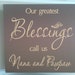 SALE...Personalized wooden sign w vinyl quote Our greatest blessings call us nana and pawpaw