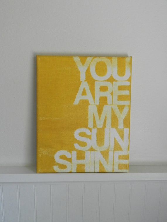 you are my sunshine - 8x10 - hand painted canvas - yellow and white ...
