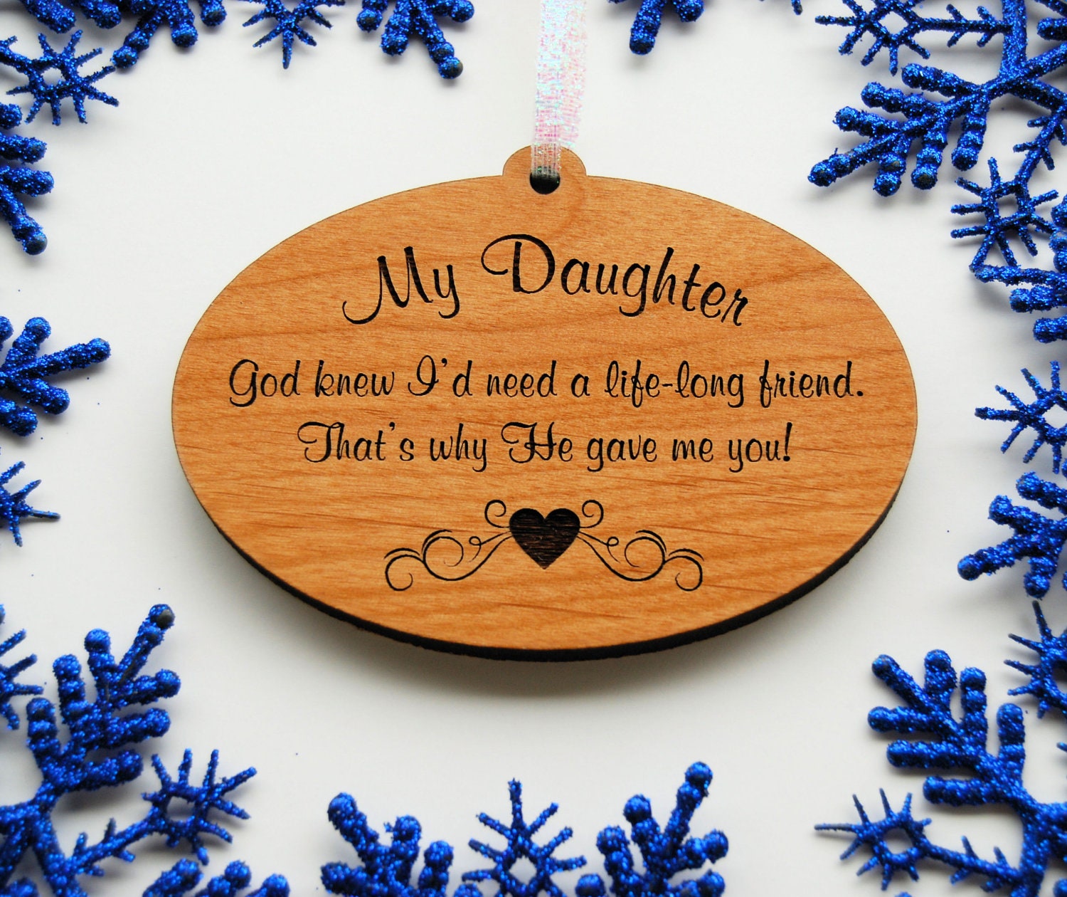 Daughter Ornament My Daughter My Friend Wood Ornament Gift