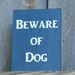 Beware of Dog Sign Wooden