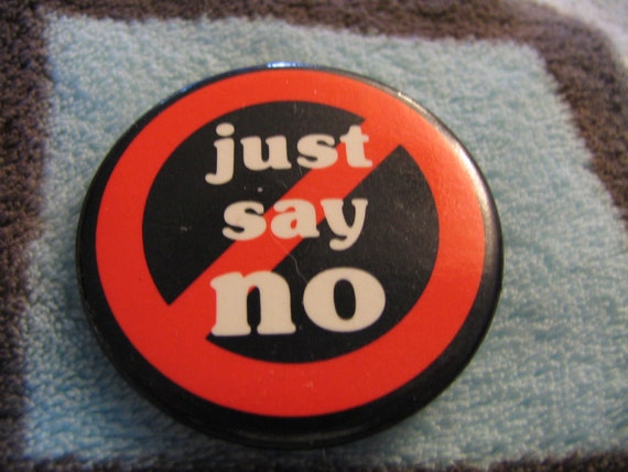 Iconic 80s pin back Just Say No To Drugs Campaign