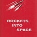 Rockets into Space by Alexander L. Crosby and Nancy Larrick, illustrated by Denny McMains